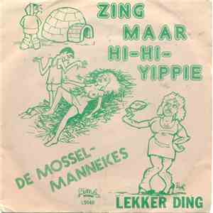 De Mosselmannekes - Zing Maar Hi-Hi Yippie
