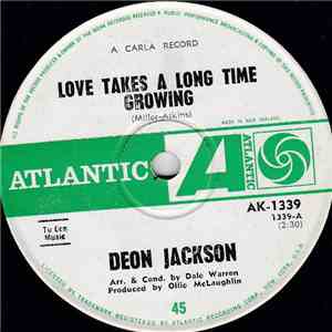 Deon Jackson - Love Takes A Long Time Growing / Hush Little Baby