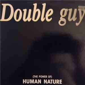 Double Guy - (The Power Of) Human Nature