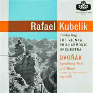 Dvořák, The Vienna Philharmonic, Kubelik - New World Symphony