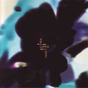 Fra Lippo Lippi - The Colour Album