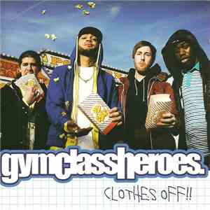 GymClassHeroes - Clothes Off!!