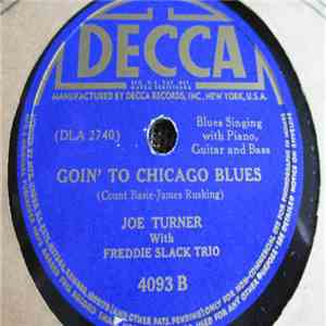 Joe Turner With Freddie Slack Trio - Rocks In My Bed / Goin' To Chicago Blues