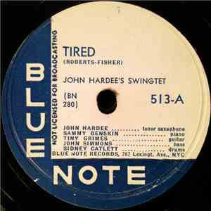 John Hardee's Swingtet - Tired / Blue Skies