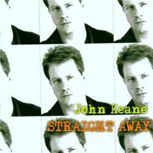 John Keane - Straight Away