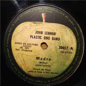 John Lennon / Plastic Ono Band - Mother / Why