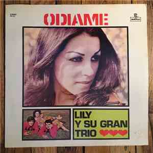 Lily Y Su Gran Trio - Odiame
