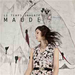 Maude - Le Temps Inventé