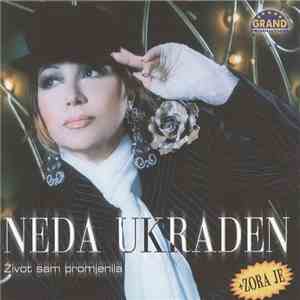 Neda Ukraden - Život Sam Promjenila