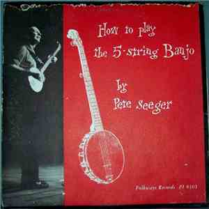 Pete Seeger - How To Play The 5-String Banjo