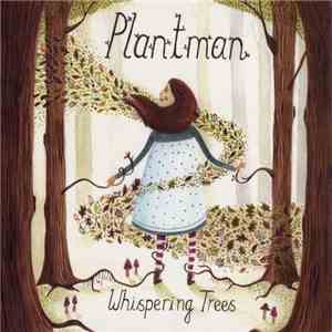 Plantman - Whispering Trees