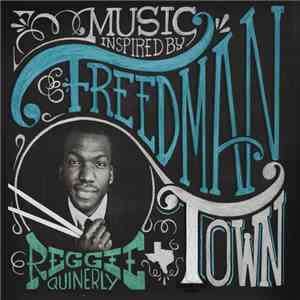 Reggie Quinerly - Music Inspired By Freedmantown