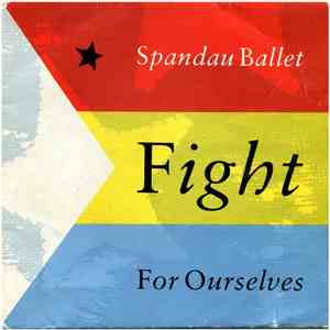 Spandau Ballet - Fight For Ourselves