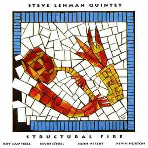Steve Lehman Quintet - Structural Fire