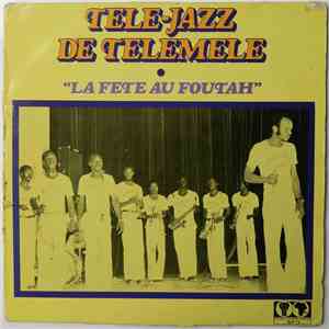Tele Jazz De Telemele - La Fete Au Foutah