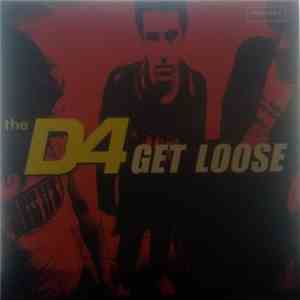 The D4 - Get Loose