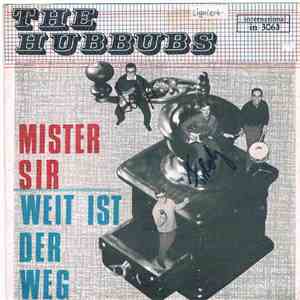 The Hubbubs - Mister Sir / Weit Ist Der Weg