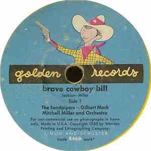 The Sandpipers - Gilbert Mack, Mitchell Miller And Orchestra - Brave Cowboy Bill