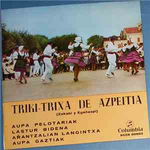 Triki-Trixa De Azpeitia - Triki-Trixa De Azpeitia