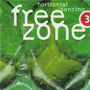 Various - Freezone 3 - Horizontal Dancing