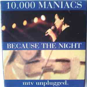 10,000 Maniacs - Because The Night