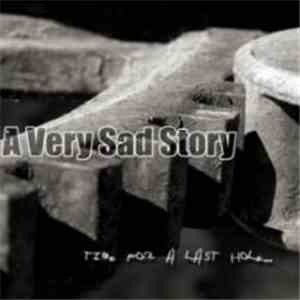 A Very Sad Story - Time For A Lost Hole