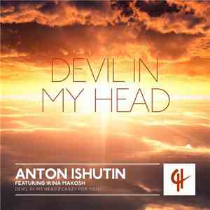 Anton Ishutin Featuring Irina Makosh - Devil In My Head