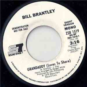 Bill Brantley - Grandaddy (Loves To Share)
