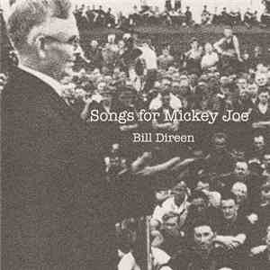 Bill Direen - Songs For Mickey Joe