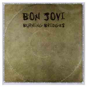 Bon Jovi - Burning Bridges
