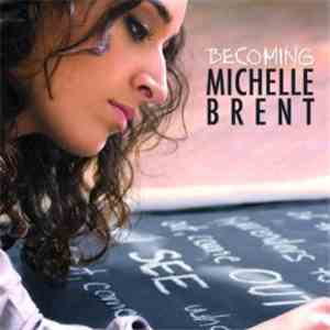 Brent Michelle - Becoming