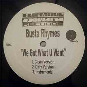 Busta Rhymes - We Got What U Want