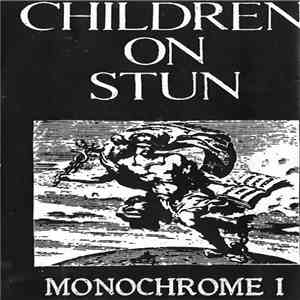 Children On Stun - Monochrome I