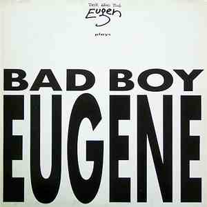 Der Böse Bub Eugen - Plays Bad Boy Eugene