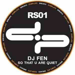 DJ Fen - So That U Are Quiet