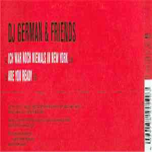 DJ German & Friends - Ich War Noch Niemals In New York / Are You Ready
