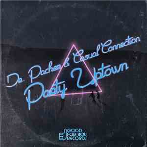 Dr Packer & Casual Connection - Party Uptown