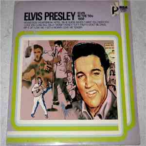 Elvis Presley - Elvis In The ‘50s - 1956