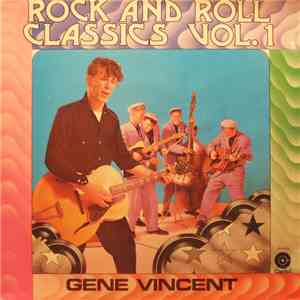 Gene Vincent - Rock And Roll Classics Vol.1