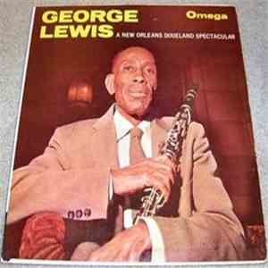 George Lewis  - New Orleans Dixieland Spectacular