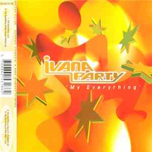 Ivana Party - My Everything