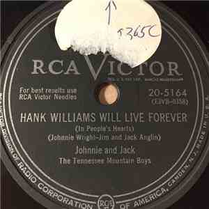 Johnnie And Jack The Tennessee Mountain Boys - Hank Williams Will Live Forever / Just For Tonight