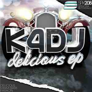 K4DJ - Delicious EP