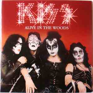 Kiss - Alive In The Woods
