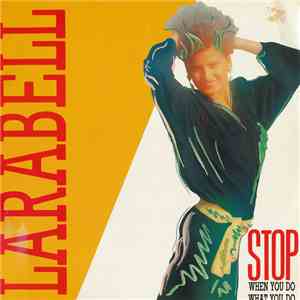Larabell - Stop (When You Do What You Do)