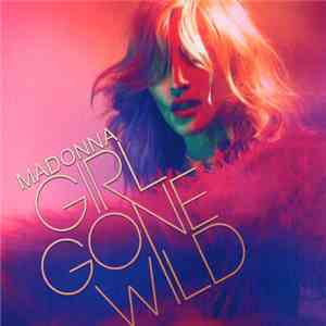 Madonna - Girl Gone Wild - The Remixed Collection Vol. 3