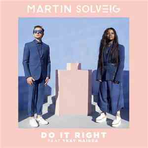 Martin Solveig Feat. Tkay Maidza - Do It Right