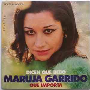 Maruja Garrido - Dicen Que Bebo