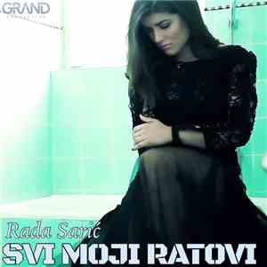 Rada Sarić - Svi Moji Ratovi