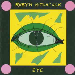 Robyn Hitchcock - Eye